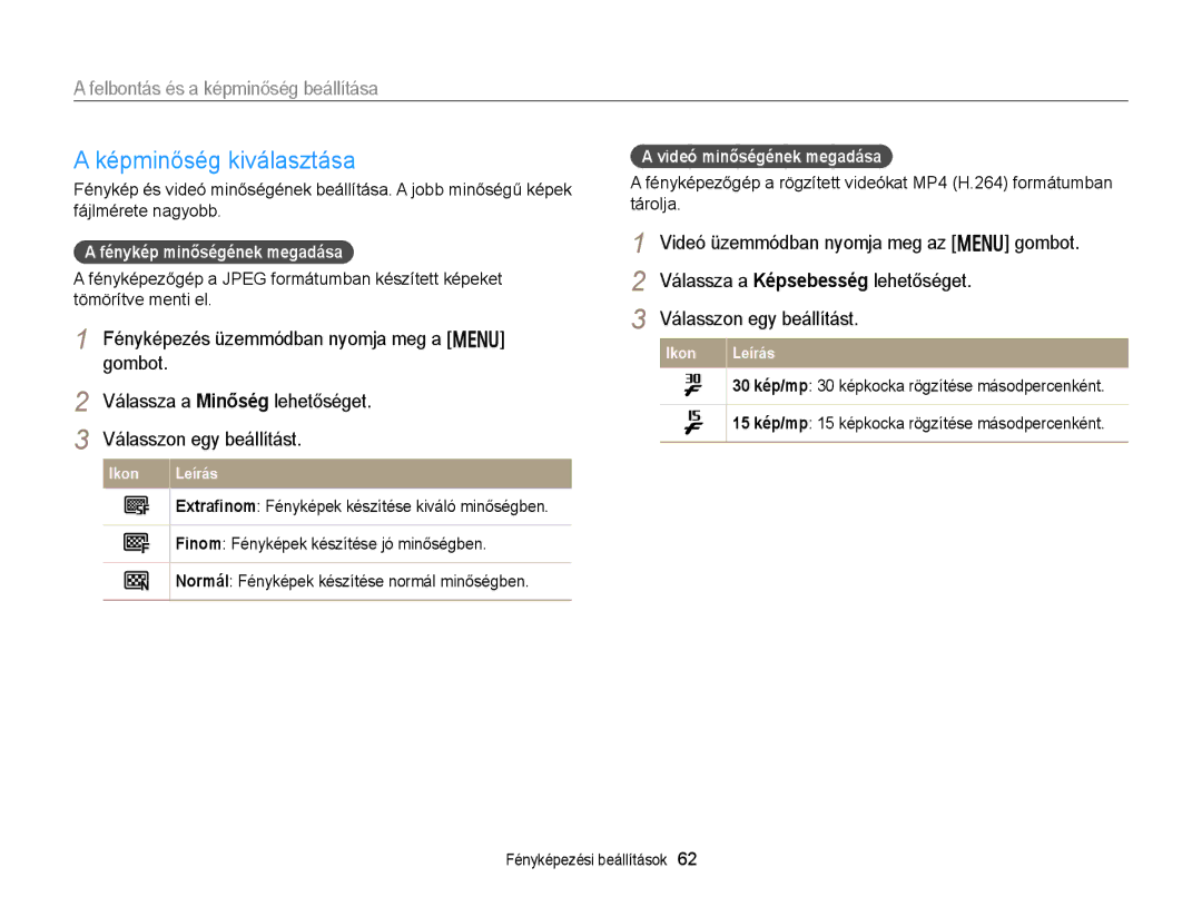 Samsung EC-DV300FBPBE2 manual Képminőség kiválasztása, Felbontás és a képminőség beállítása, Fénykép minőségének megadása 