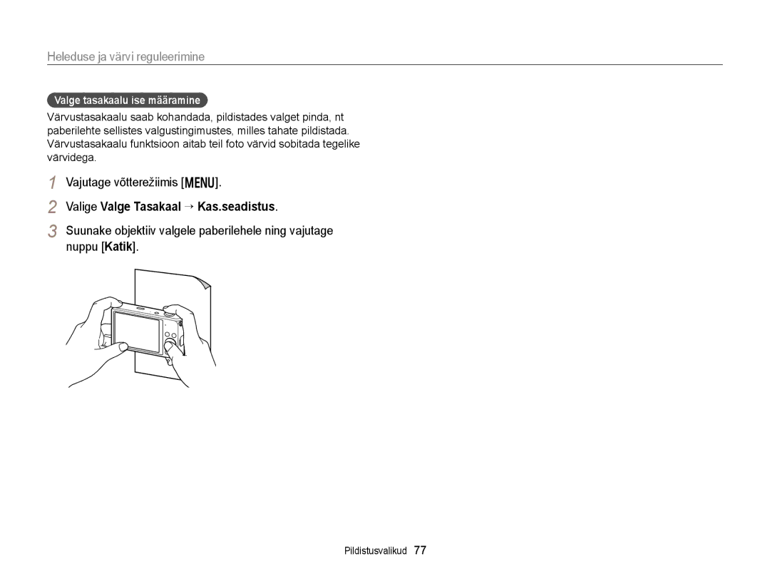 Samsung EC-DV300FBPUE2, EC-DV300FBPBE2 manual Valige Valge Tasakaal “ Kas.seadistus, Valge tasakaalu ise määramine 