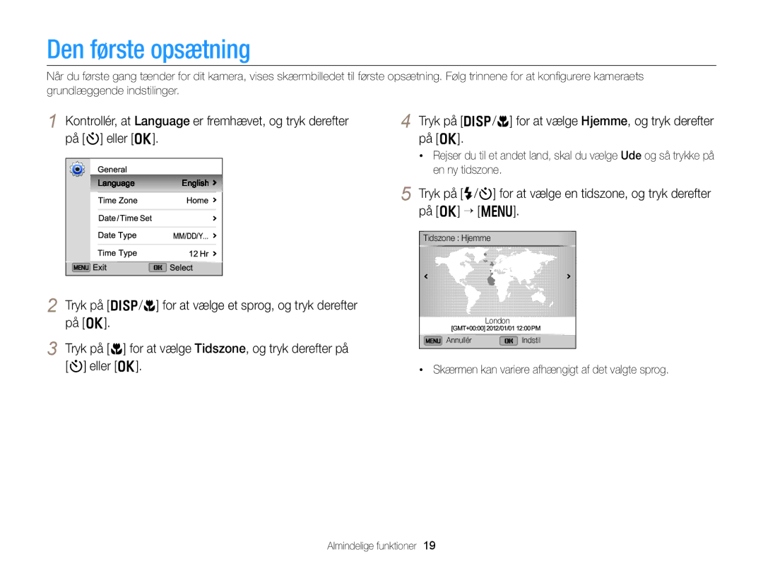 Samsung EC-DV300FBPUE2, EC-DV300ZBPUE2 manual Den første opsætning, Skærmen kan variere afhængigt af det valgte sprog 