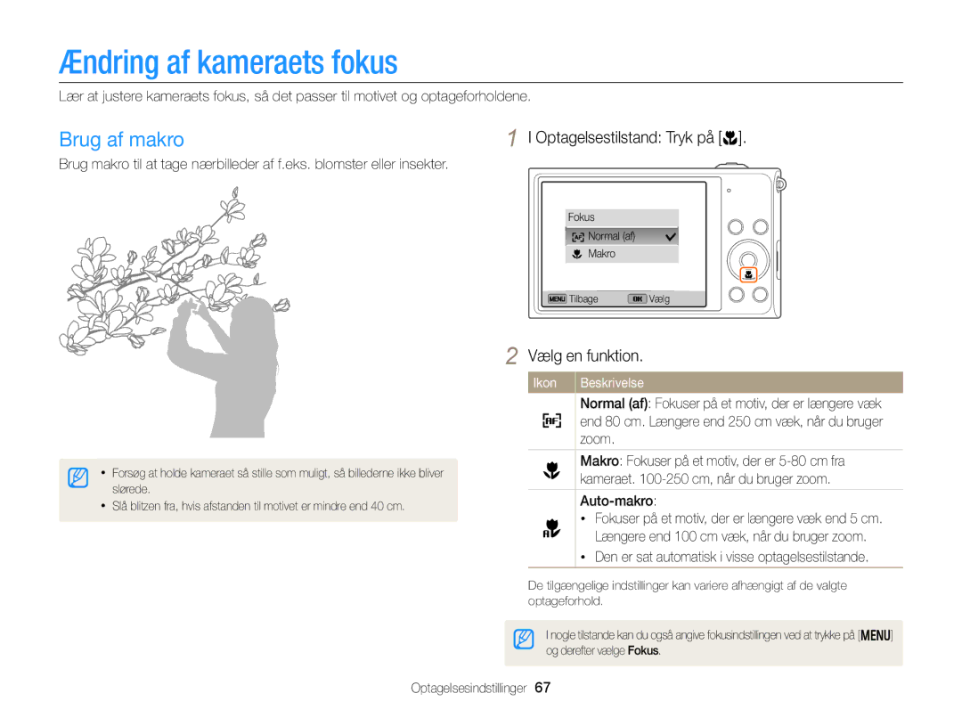 Samsung EC-DV300FBPUE2, EC-DV300ZBPUE2 manual Ændring af kameraets fokus, Brug af makro, Optagelsestilstand Tryk på c 