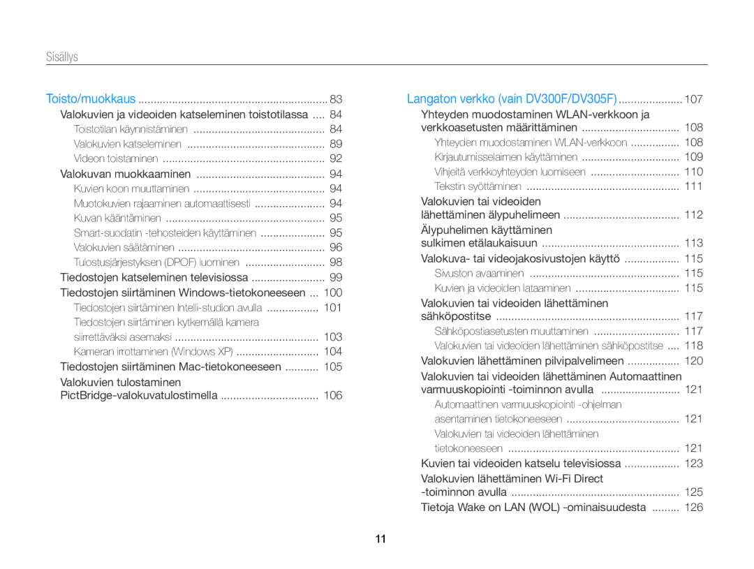 Samsung EC-DV300ZBPUE2, EC-DV300ZBPBE2, EC-DV300FBPUE2, EC-DV300FBPBE2 Tiedostojen siirtäminen Windows-tietokoneeseen 100 