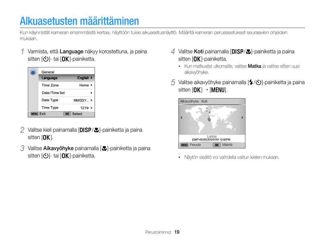 Samsung EC-DV300FBPUE2, EC-DV300ZBPUE2 Alkuasetusten määrittäminen, Näytön sisältö voi vaihdella valitun kielen mukaan 