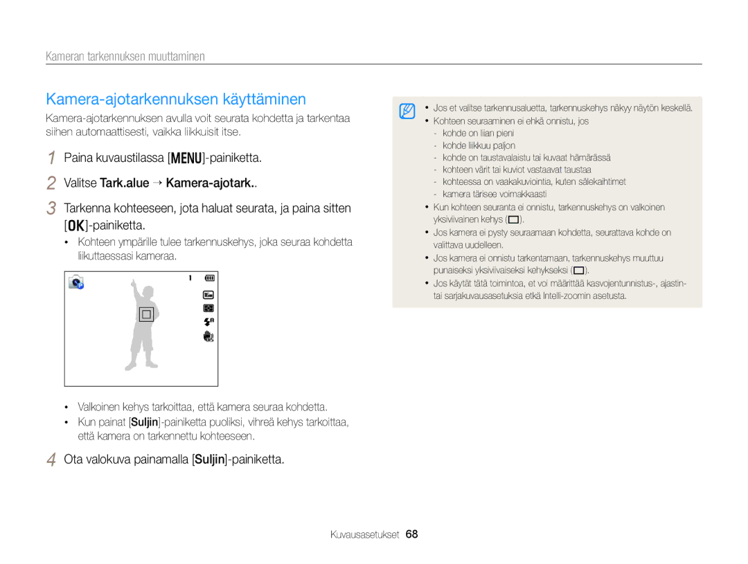 Samsung EC-DV300FBPBE2, EC-DV300ZBPUE2, EC-DV300ZBPBE2 Kamera-ajotarkennuksen käyttäminen, Kameran tarkennuksen muuttaminen 