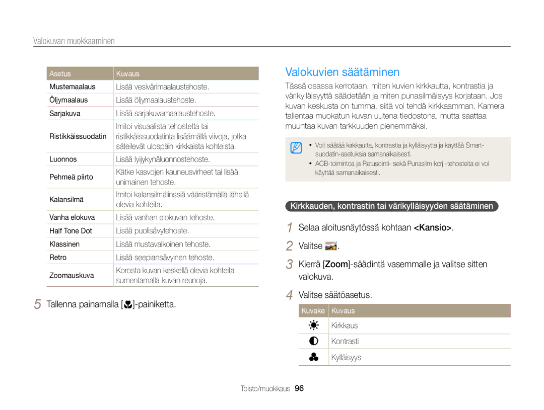 Samsung EC-DV300ZBPBE2, EC-DV300ZBPUE2 manual Valokuvien säätäminen, Kirkkauden, kontrastin tai värikylläisyyden säätäminen 