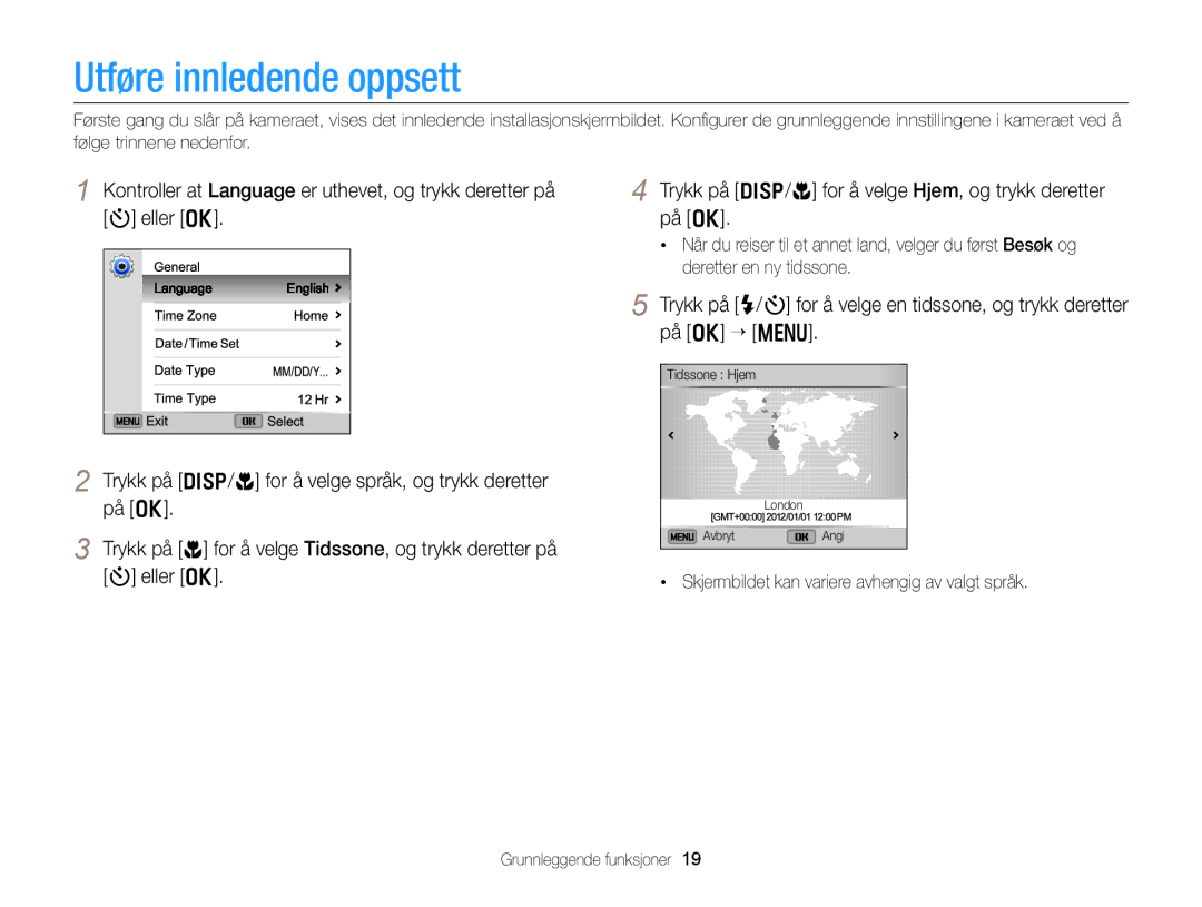 Samsung EC-DV300FBPUE2, EC-DV300ZBPUE2 manual Utføre innledende oppsett, Skjermbildet kan variere avhengig av valgt språk 