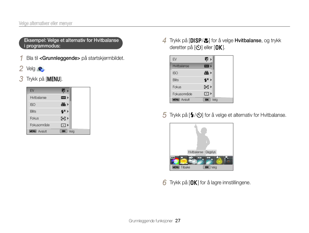 Samsung EC-DV300FBPRE2 manual Velge alternativer eller menyer, Bla til Grunnleggende på startskjermbildet Velg Trykk på m 