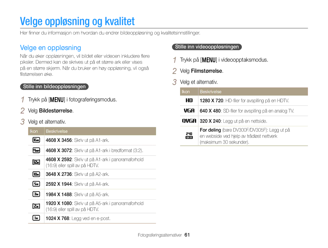 Samsung EC-DV300FBPUE2, EC-DV300ZBPUE2 Velge oppløsning og kvalitet, Velge en oppløsning, Stille inn bildeoppløsningen 