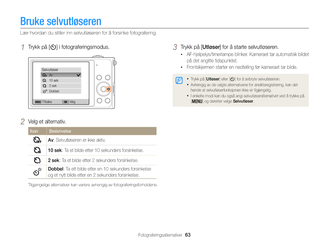 Samsung EC-DV300FBPRE2 Bruke selvutløseren, Trykk på t i fotograferingsmodus, Trykk på Utløser for å starte selvutløseren 