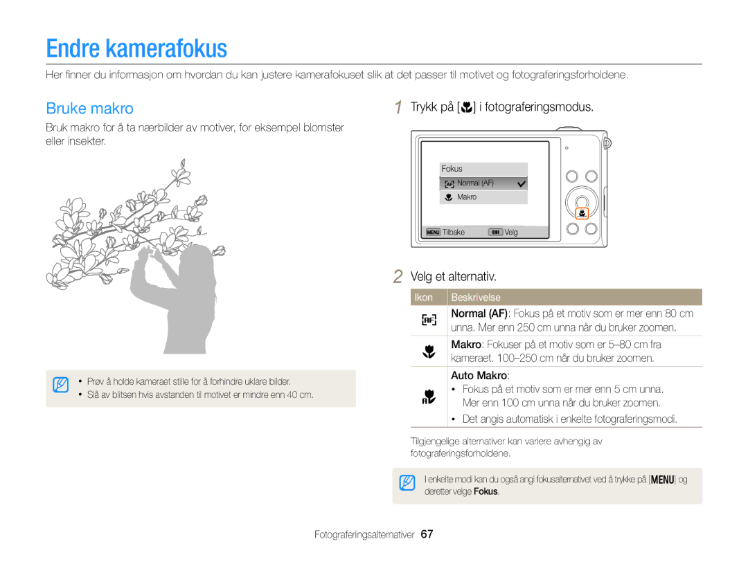 Samsung EC-DV300FBPUE2, EC-DV300ZBPUE2, EC-DV300ZBPBE2 Endre kamerafokus, Bruke makro, Trykk på c i fotograferingsmodus 