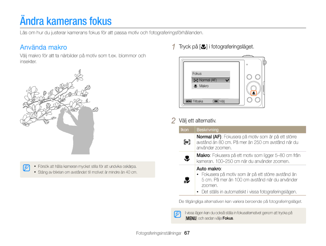 Samsung EC-DV300FBPUE2 manual Ändra kamerans fokus, Använda makro, Tryck på c i fotograferingsläget, Använder zoomen 