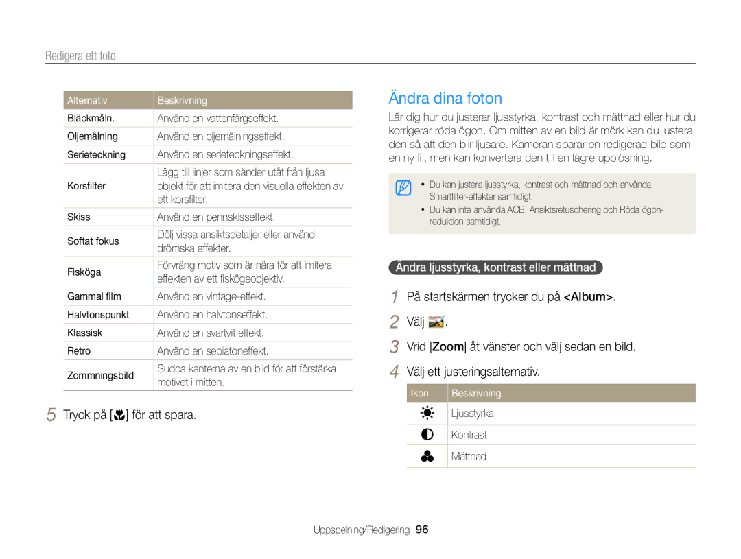 Samsung EC-DV300ZBPBE2, EC-DV300ZBPUE2 manual Ändra dina foton, Ändra ljusstyrka, kontrast eller mättnad, Ett korsﬁlter 