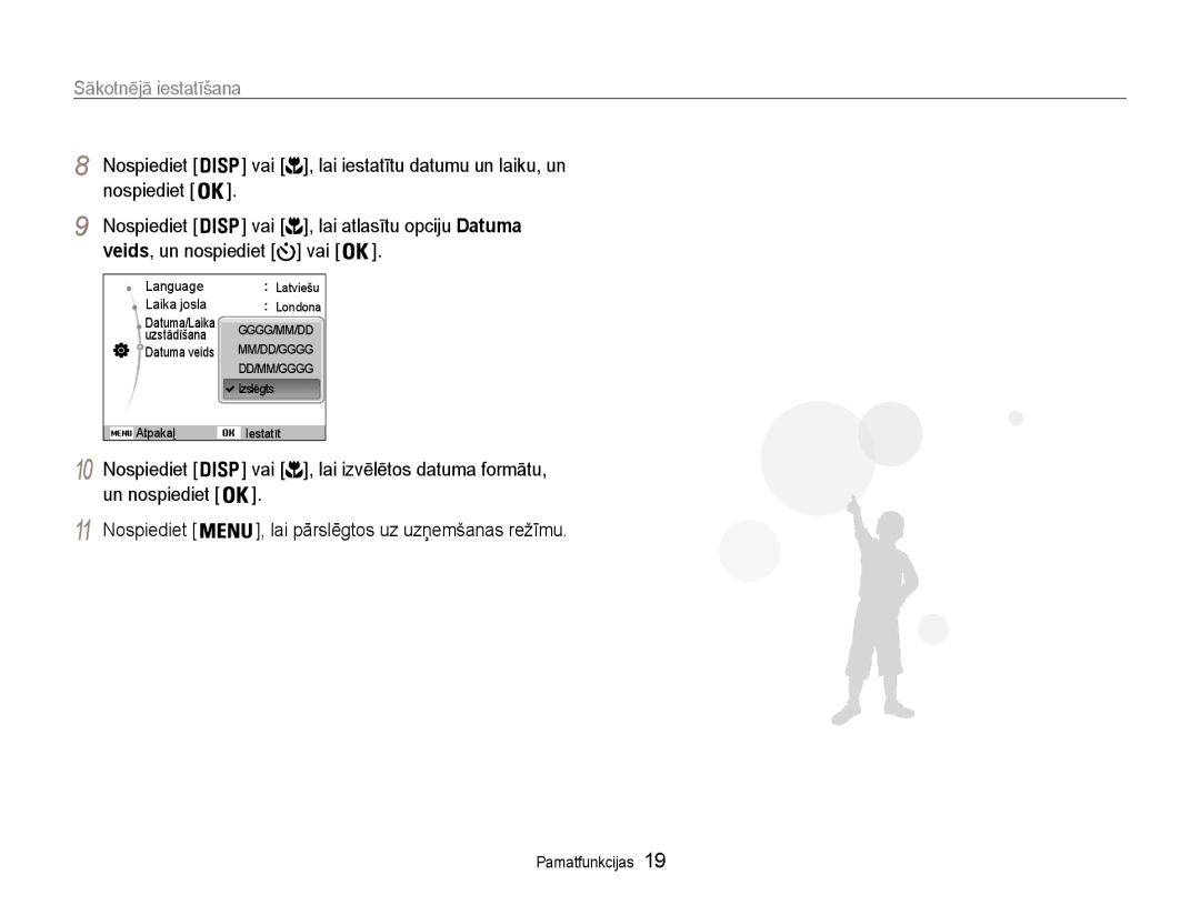 Samsung EC-DV90ZZBPBE2, EC-DV90ZZFPBE2 manual Sākotnējā iestatīšana, Vai , lai izvēlētos datuma formātu, Un nospiediet 