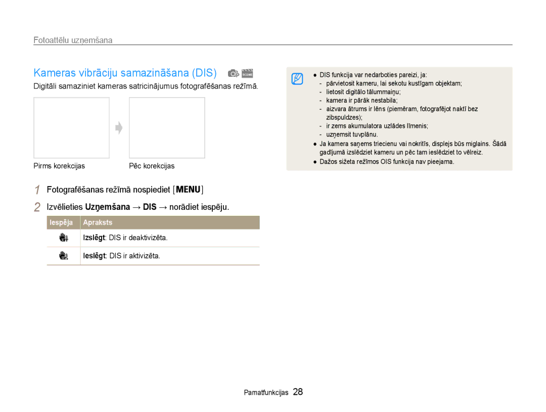 Samsung EC-DV90ZZFPBE2 manual Kameras vibrāciju samazināšana DIS, Izslēgt DIS ir deaktivizēta Ieslēgt DIS ir aktivizēta 