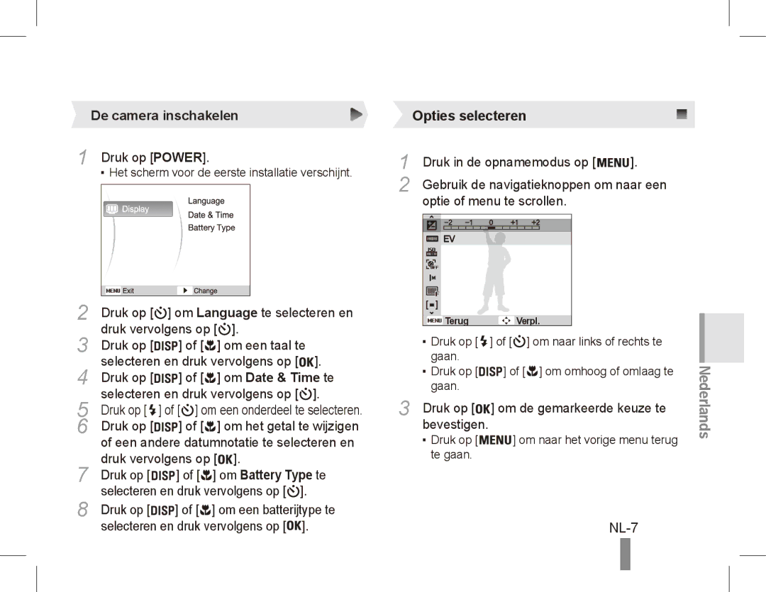 Samsung EC-ES10ZBBA/ES, EC-ES10ZBBA/FR NL-7, De camera inschakelen, Druk op Power, Om Date & Time te, Om Battery Type te 