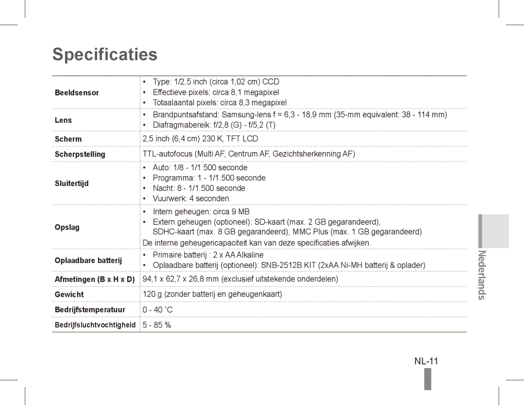 Samsung EC-ES10ZWDA/AE, EC-ES10ZBBA/FR, EC-ES10ZWBA/FR, EC-ES10ZPBA/FR Specificaties, NL-11, Gewicht Bedrijfstemperatuur 