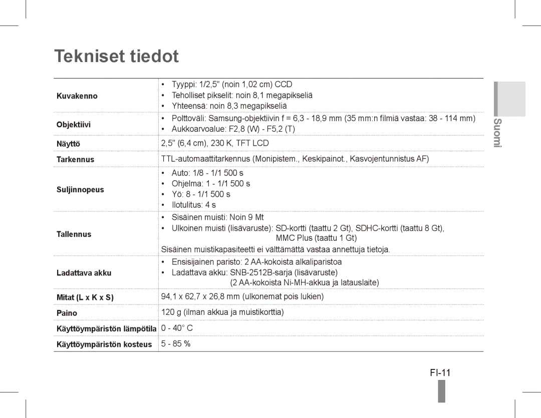 Samsung EC-ES10ZPDA/AE, EC-ES10ZBBA/FR, EC-ES10ZWBA/FR, EC-ES10ZPBA/FR manual Tekniset tiedot, FI-11, Mitat L x K x S, Paino 