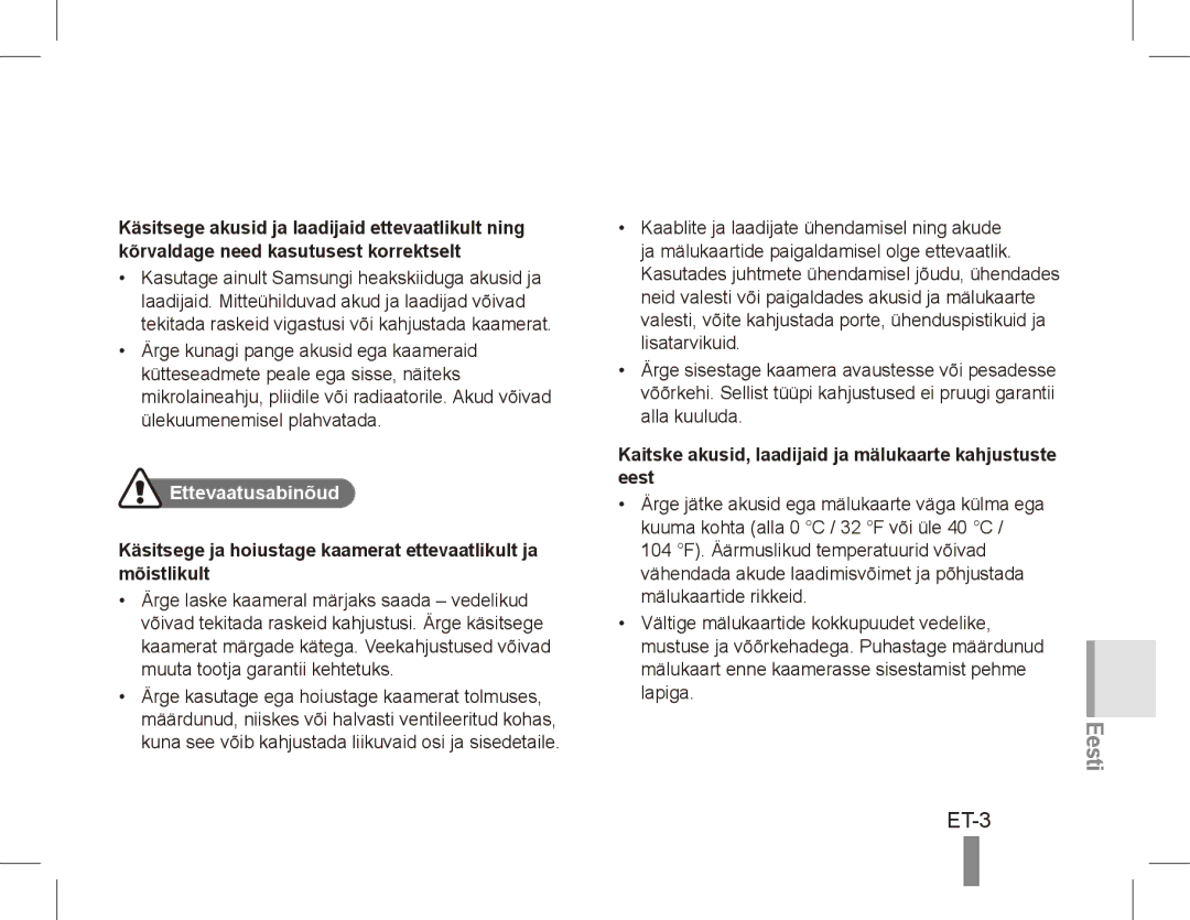 Samsung EC-ES10ZSBA/RU, EC-ES10ZBBA/FR ET-3, Ettevaatusabinõud, Kaitske akusid, laadijaid ja mälukaarte kahjustuste eest 