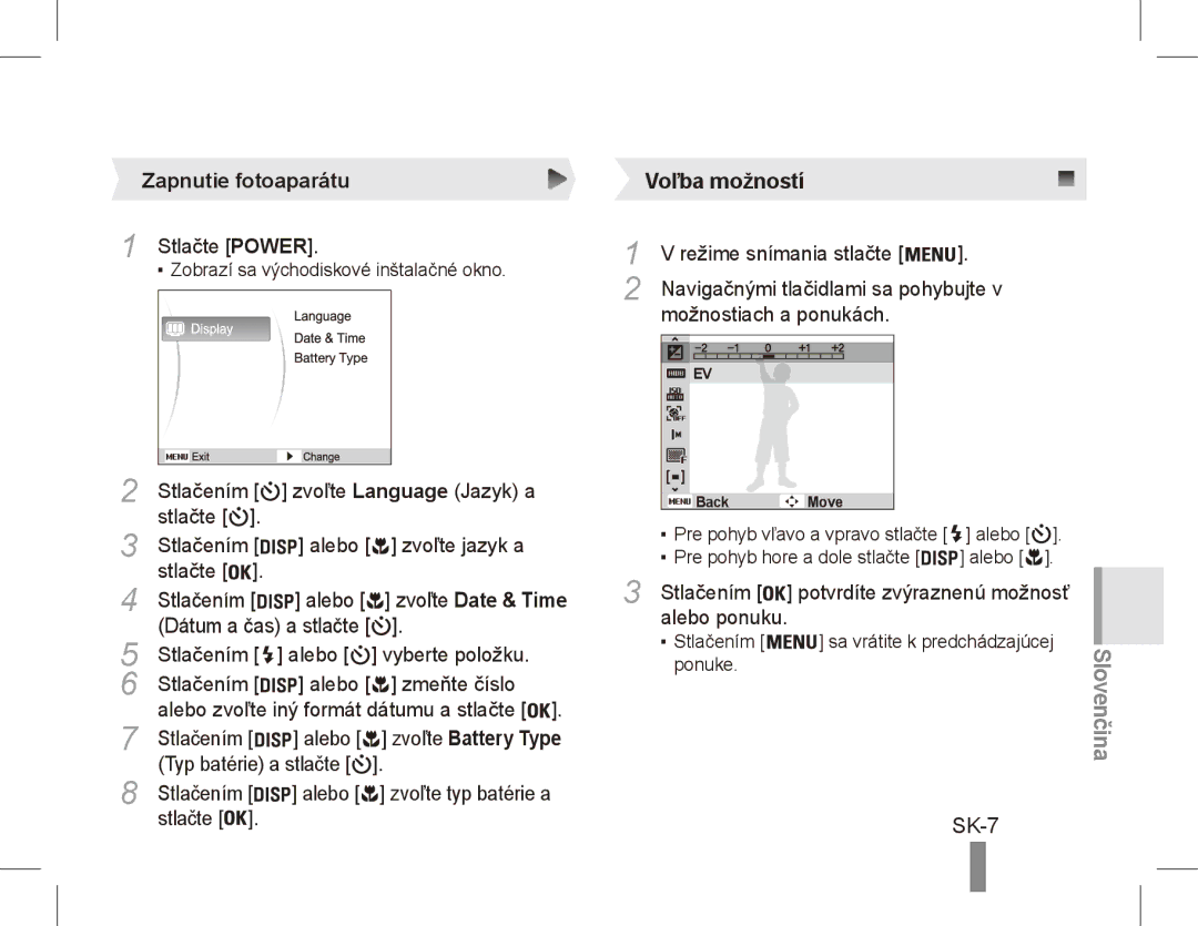 Samsung EC-ES10ZBBP/VN, EC-ES10ZBBA/FR, EC-ES10ZWBA/FR, EC-ES10ZPBA/FR manual Voľba možností, SK-7, Zapnutie fotoaparátu 