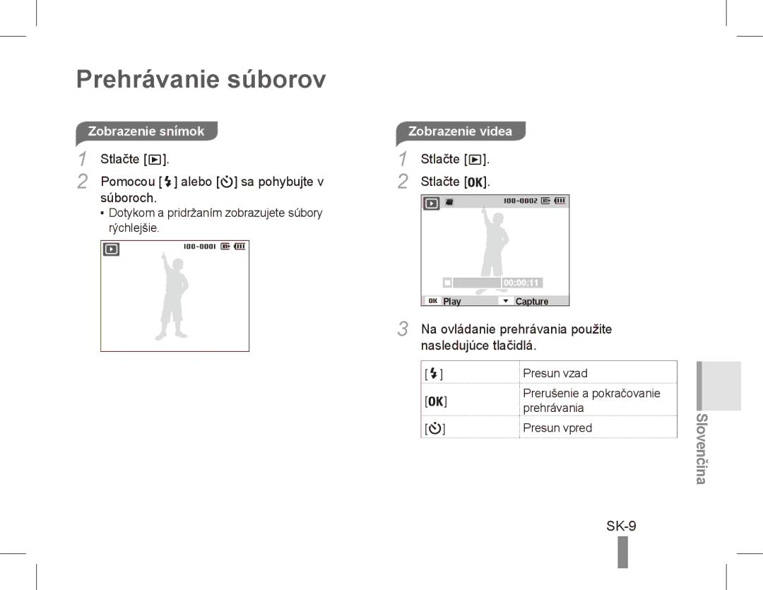 Samsung EC-ES10ZSBA/E3, EC-ES10ZBBA/FR, EC-ES10ZWBA/FR Prehrávanie súborov, SK-9, Zobrazenie snímok, Nasledujúce tlačidlá 