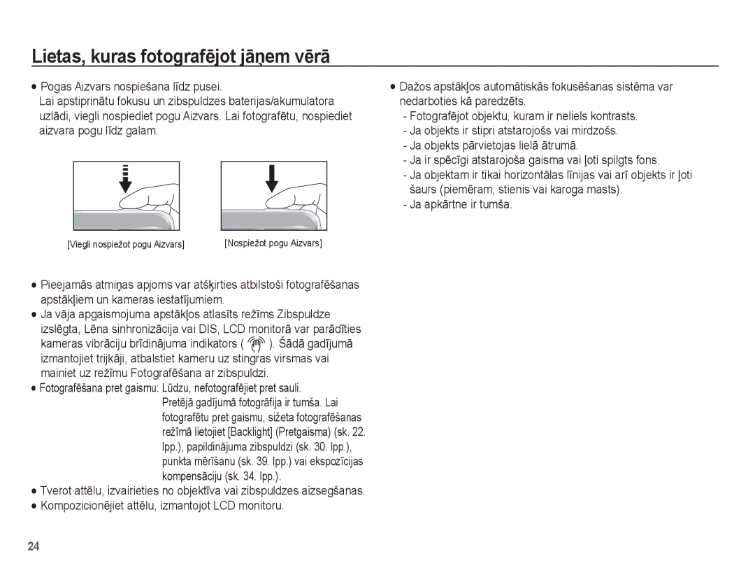 Samsung EC-ES10ZSBA/RU Lietas, kuras fotografƝjot jƗƼem vƝrƗ, Pogas Aizvars nospiešana lƯdz pusei, Ja apkƗrtne ir tumša 