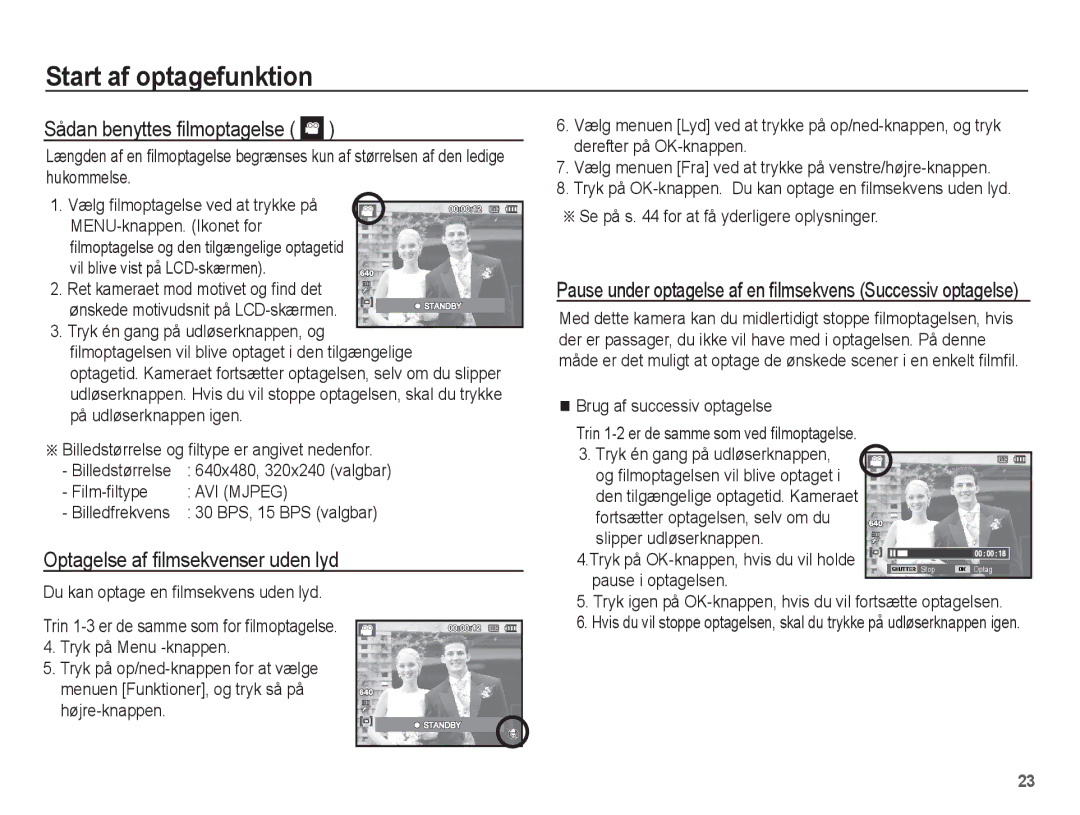 Samsung EC-ES15ZBBA/E2, EC-ES15ZWBA/E2, EC-ES15ZSBA/E2 manual Sådan benyttes ﬁlmoptagelse, Optagelse af ﬁlmsekvenser uden lyd 