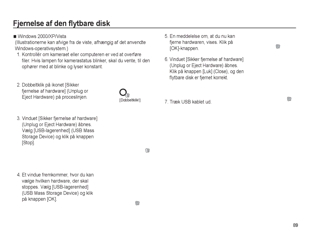 Samsung EC-ES15ZSBA/E2 Fjernelse af den flytbare disk, Eject Hardware på proceslinjen. Dobbeltklik, Træk USB kablet ud 