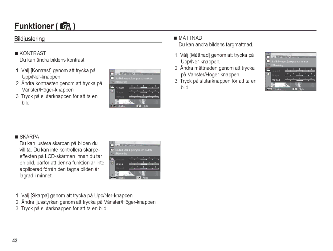 Samsung EC-ES15ZPBA/E2 Bildjustering, Du kan ändra bildens färgmättnad, Välj Mättnad genom att trycka på Upp/Ner-knappen 