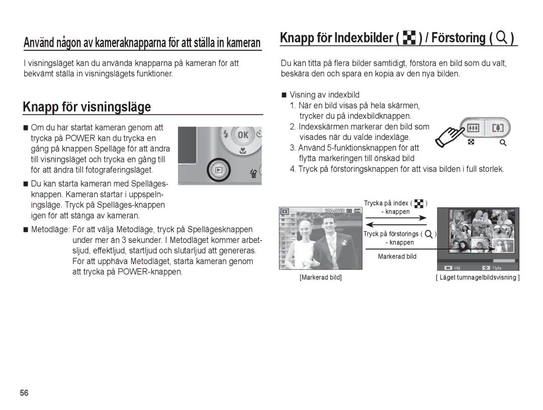 Samsung EC-ES15ZWBA/E2 Knapp för visningsläge, Om du har startat kameran genom att, För att ändra till fotograferingsläget 