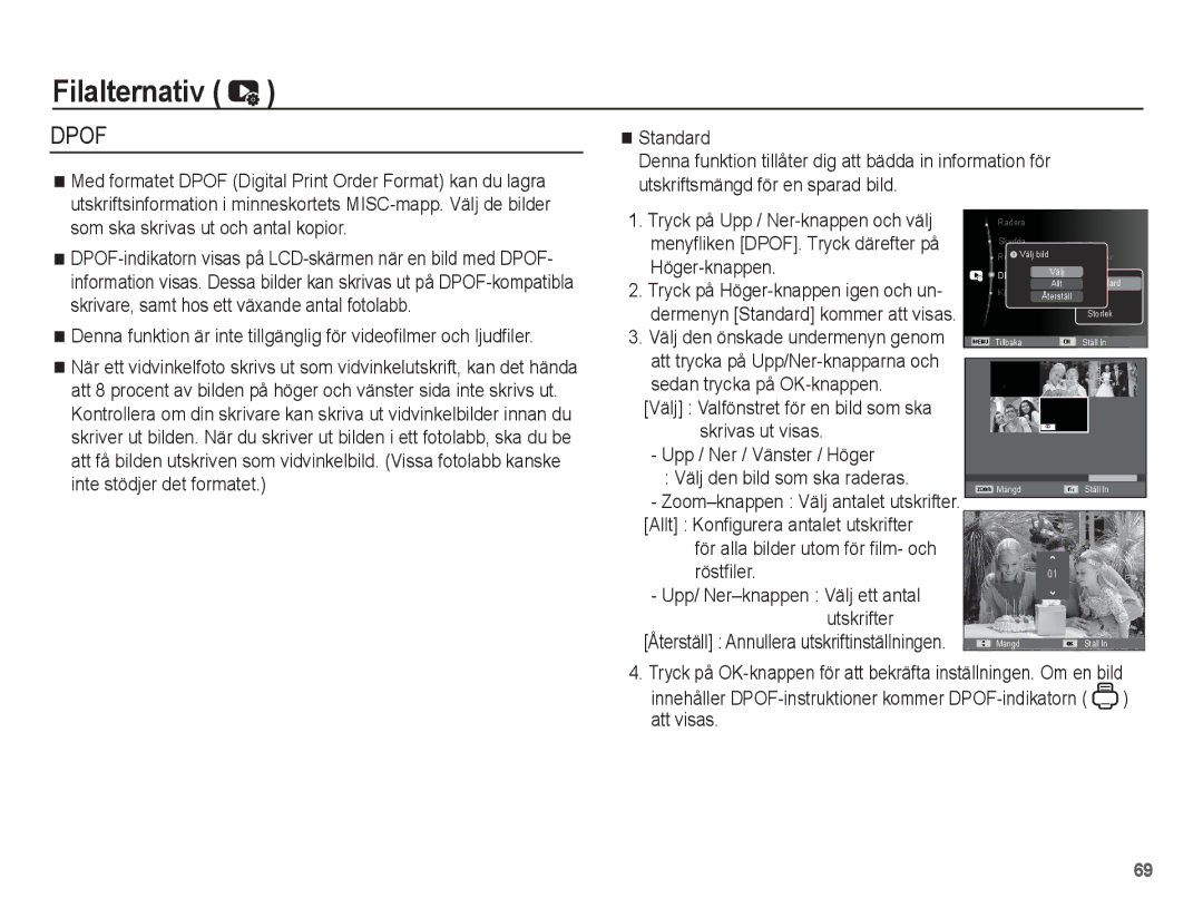 Samsung EC-ES15ZSBA/E2 manual Standard, Sedan trycka på OK-knappen, Skrivas ut visas Upp / Ner / Vänster / Höger, Röstfiler 