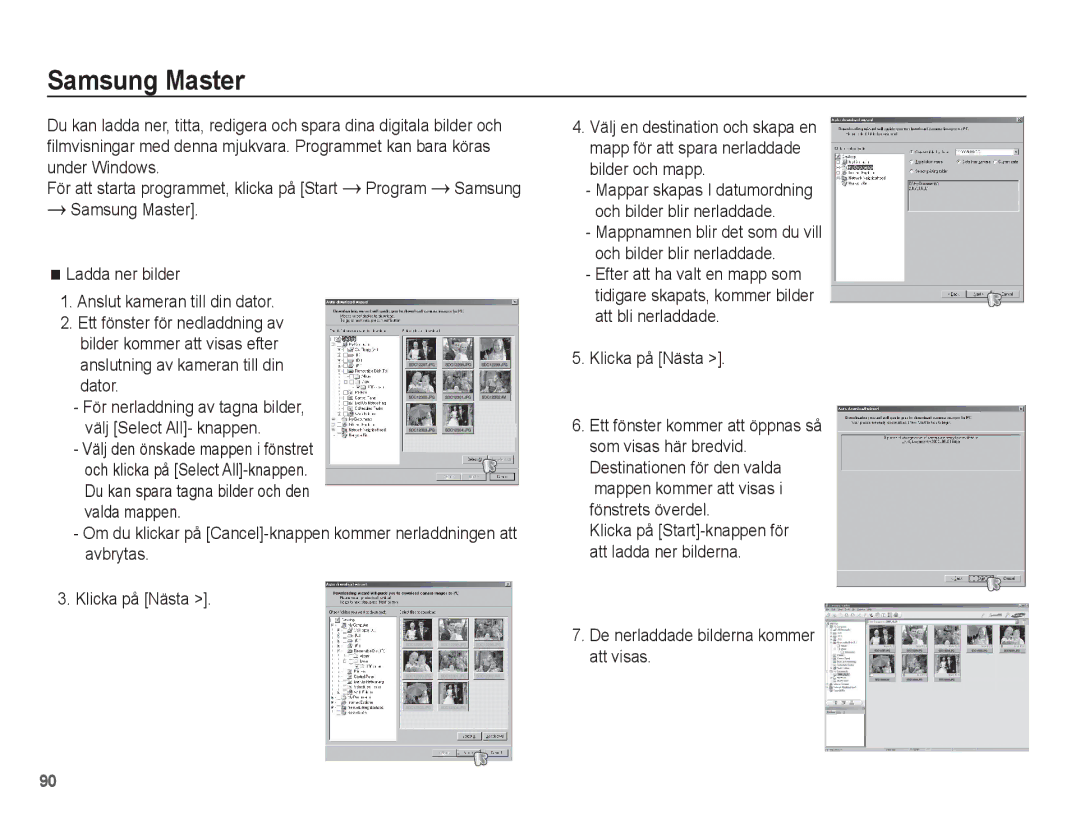 Samsung EC-ES15ZPBA/E2 manual Samsung Master, Anslutning av kameran till din dator, De nerladdade bilderna kommer att visas 