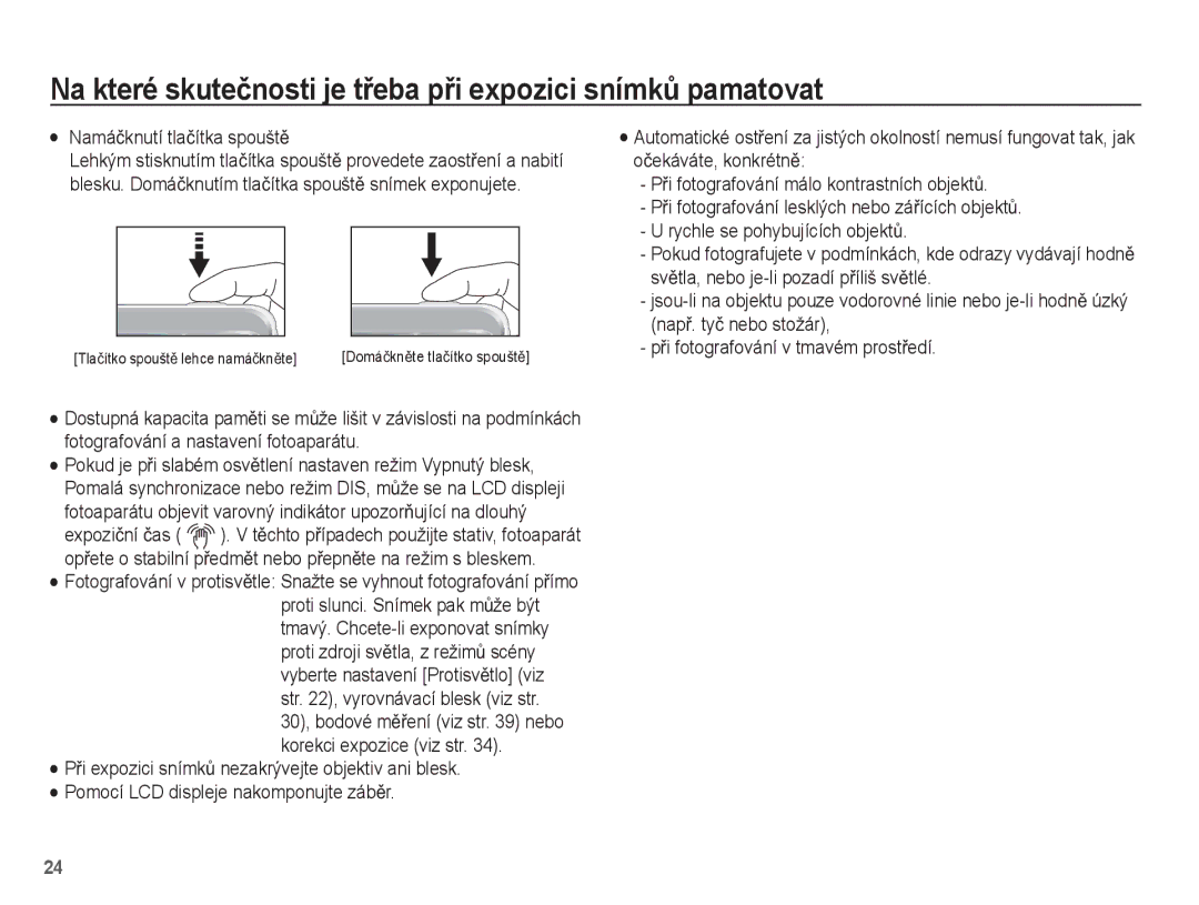 Samsung EC-ES15ZPBA/E3 manual Na které skuteþnosti je tĜeba pĜi expozici snímkĤ pamatovat, Namáþknutí tlaþítka spouštČ 