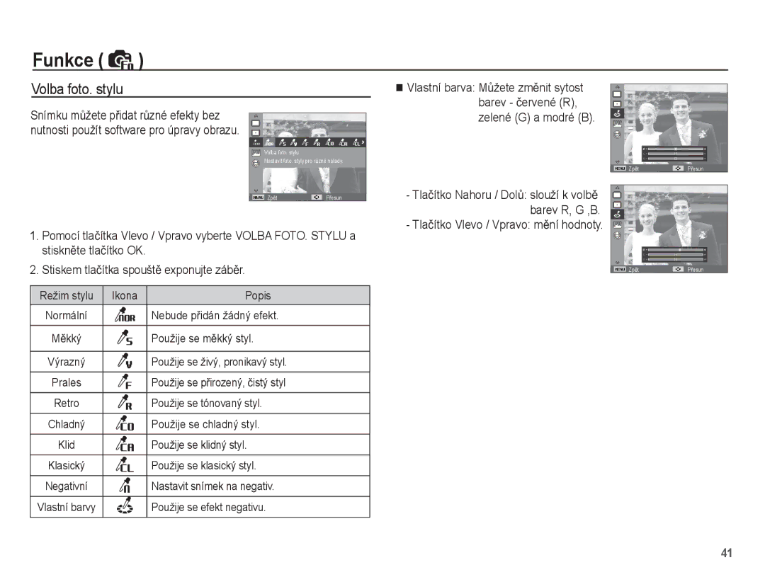 Samsung EC-ES15ZPBA/AR, EC-ES15ZWBA/E3, EC-ES15ZSBA/E3 manual Volba foto. stylu, Tlaþítko Vlevo / Vpravo mČní hodnoty 