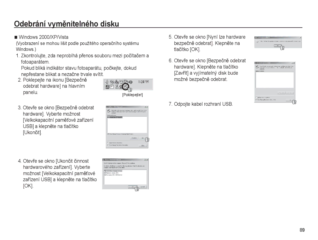 Samsung EC-ES15ZWBA/AR, EC-ES15ZPBA/AR Odebrání vymČnitelného disku, Windows 2000/XP/Vista, Odpojte kabel rozhraní USB 