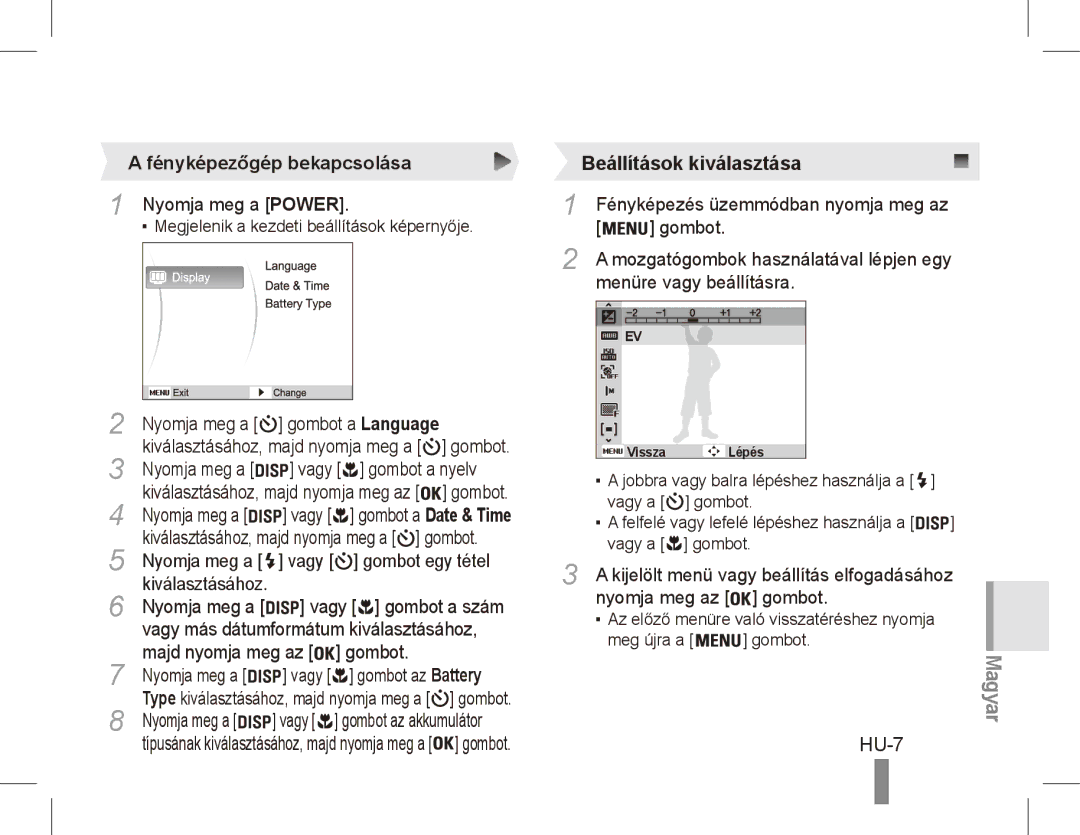 Samsung EC-ES15ZSBA/E2, EC-ES15ZPBA/FR, EC-ES15ZWBA/FR manual Beállítások kiválasztása, HU-7, Fényképezőgép bekapcsolása 