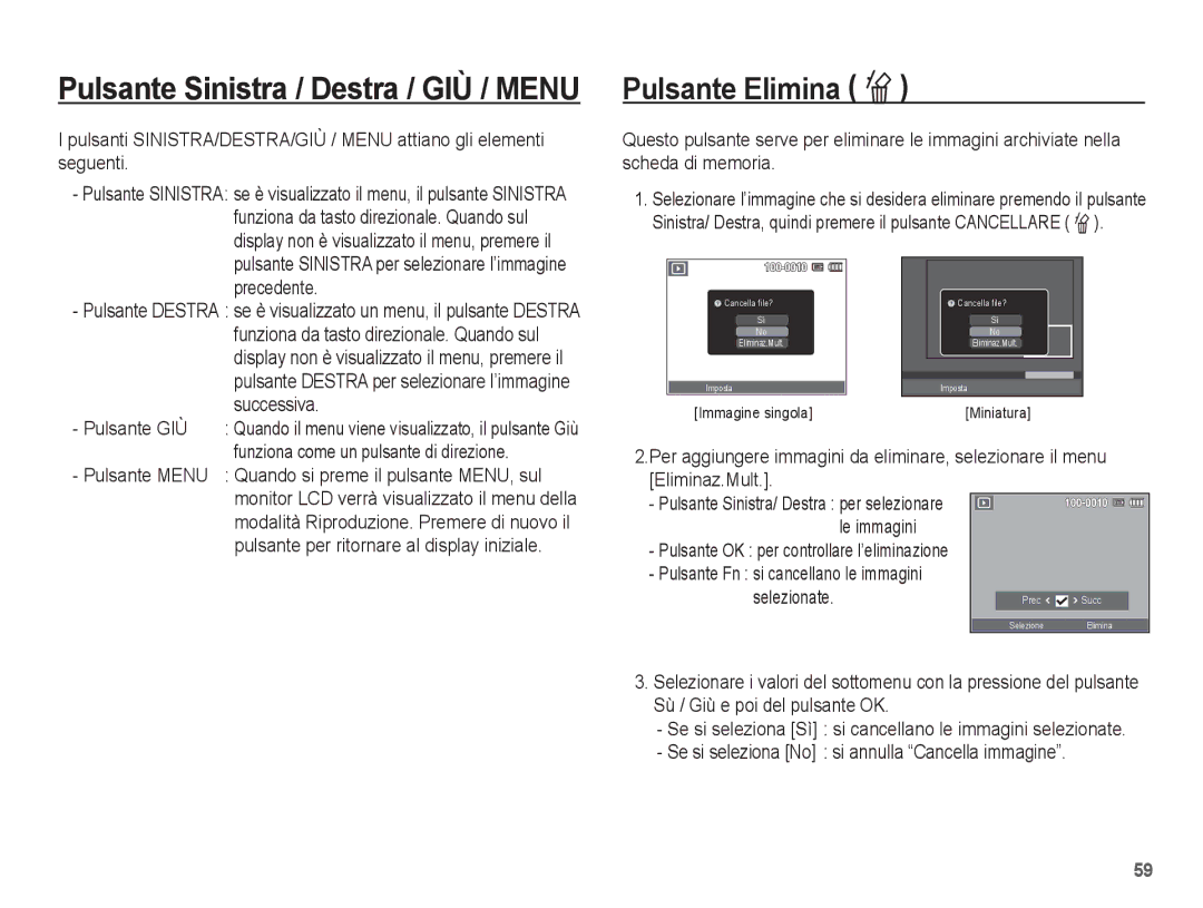 Samsung EC-ES15ZWBA/IT, EC-ES15ZPBA/IT, EC-ES15ZSBA/IT, EC-ES15ZBBA/IT manual Pulsante Elimina Õ 