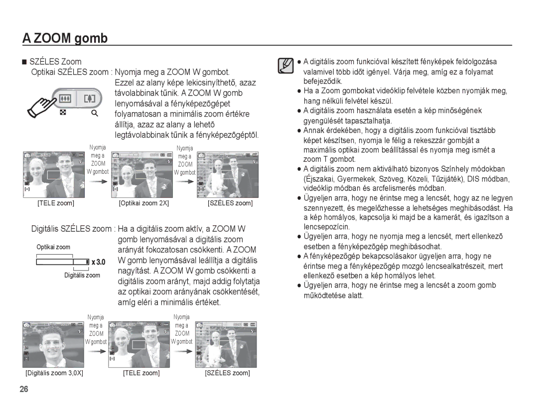 Samsung EC-ES15ZSBA/IT manual Széles Zoom Optikai Széles zoom Nyomja meg a Zoom W gombot, Amíg eléri a minimális értéket 