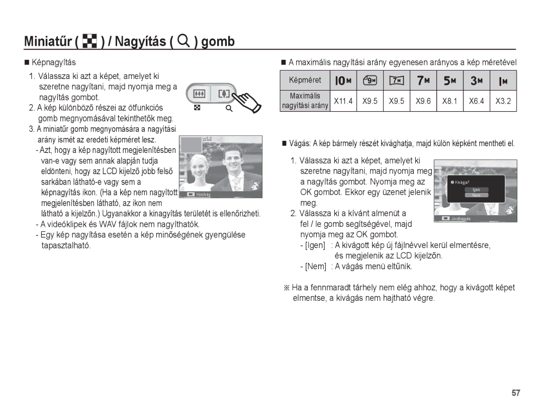 Samsung EC-ES15ZWBA/E3, EC-ES15ZWBA/IT Képnagyítás, Nagyítás gombot, Nyomja meg az OK gombot, Nem a vágás menü eltĦnik 