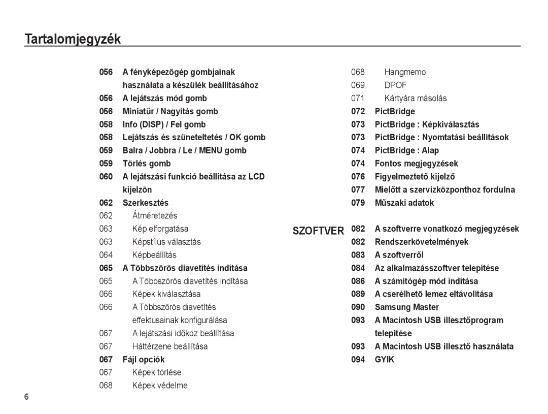 Samsung EC-ES15ZSBA/E3, EC-ES15ZWBA/IT, EC-ES15ZSBA/IT, EC-ES15ZBBA/IT manual Dpof, 067 Képek törlése 068 Képek védelme 