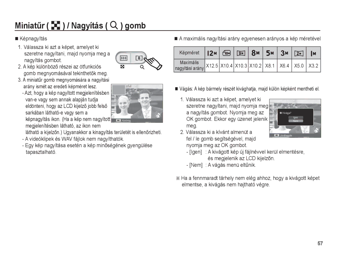 Samsung EC-ES17ZZBABE3, EC-ES17ZZBABE1 Képnagyítás, Nagyítás gombot, Nyomja meg az OK gombot, Nem a vágás menü eltĦnik 