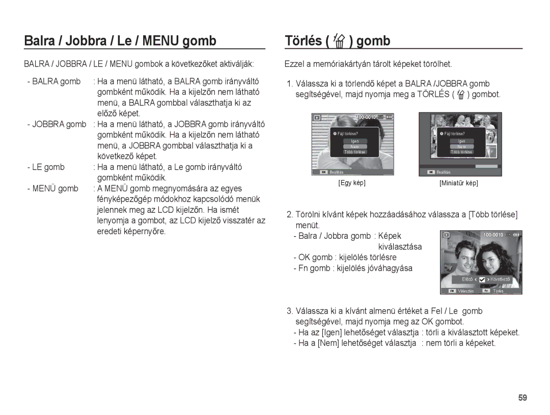 Samsung EC-ES19ZZBABE2, EC-ES17ZZBABE1, EC-ES17ZZBABIT, EC-ES17ZZBAWE3 manual Balra / Jobbra / Le / Menu gomb, Törlés Õ gomb 