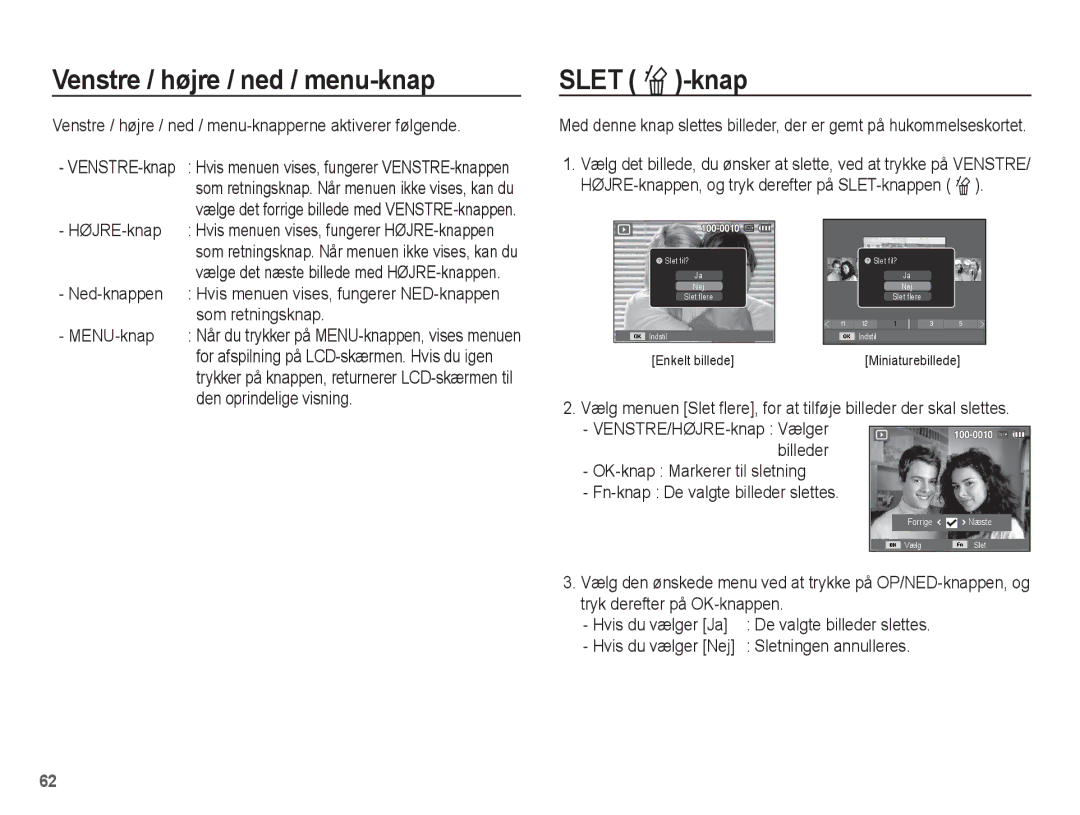 Samsung EC-ES20ZZBAWE2, EC-ES20ZZBABE2, EC-ES20ZZBASE2, EC-ES20ZZBAPE2 manual Venstre / højre / ned / menu-knap, Slet Õ-knap 