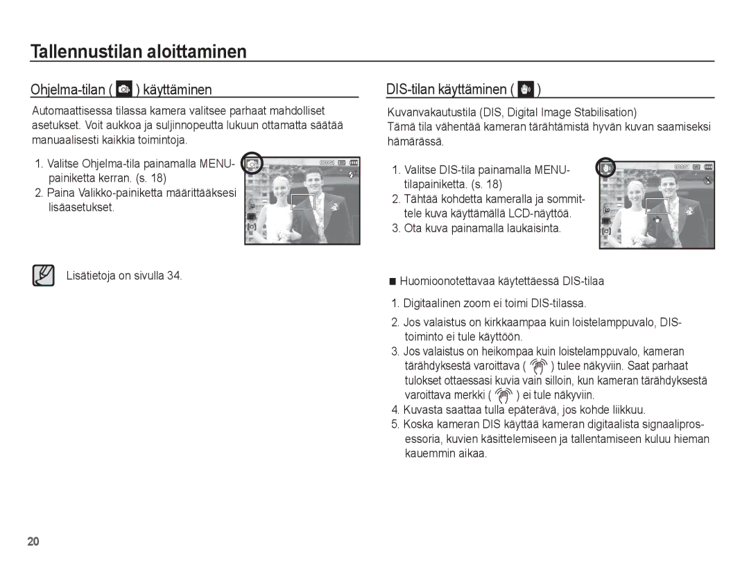 Samsung EC-ES20ZZBASE2, EC-ES20ZZBABE2, EC-ES20ZZBAPE2, EC-ES20ZZBAWE2 manual Ohjelma-tilan käyttäminen, DIS-tilan käyttäminen 