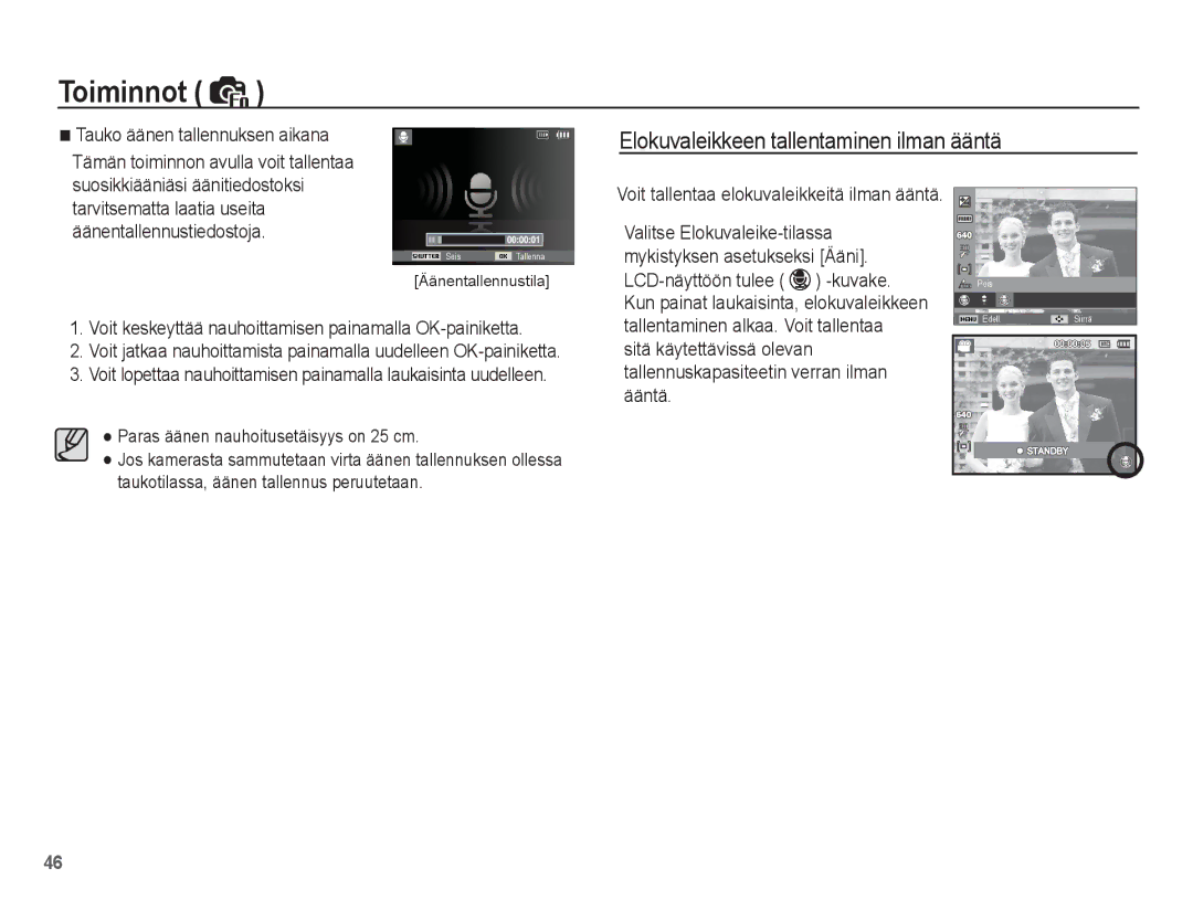 Samsung EC-ES20ZZBAWE2, EC-ES20ZZBABE2 manual Elokuvaleikkeen tallentaminen ilman ääntä, Tauko äänen tallennuksen aikana 