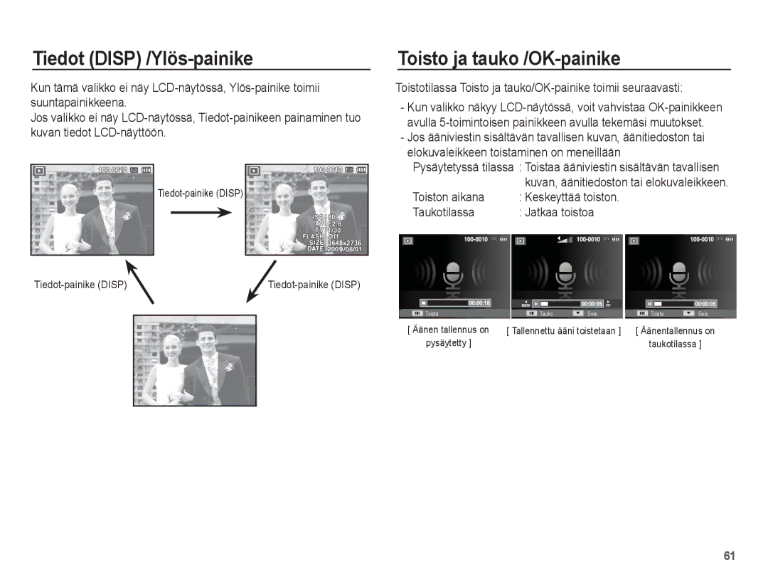 Samsung EC-ES20ZZBAPE2 manual Toisto ja tauko /OK-painike, Toistotilassa Toisto ja tauko/OK-painike toimii seuraavasti 