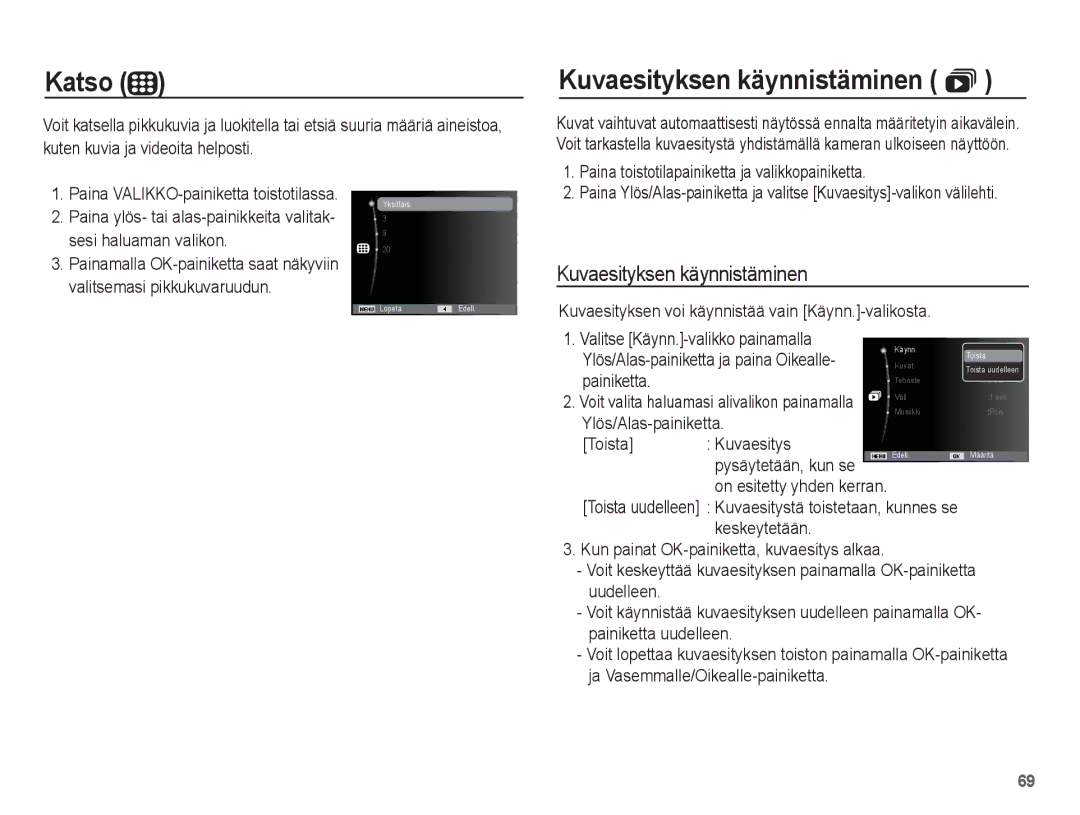 Samsung EC-ES20ZZBAPE2 manual Katso, Kuvaesityksen käynnistäminen , Paina toistotilapainiketta ja valikkopainiketta 