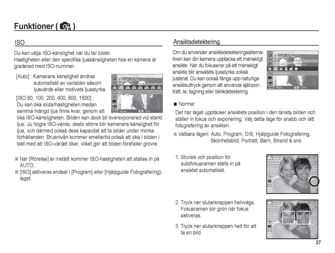 Samsung EC-ES20ZZBAPE2, EC-ES20ZZBABE2, EC-ES20ZZBASE2 Ansiktsdetektering, Normal, Samma mängd ljus ﬁnns kvar, genom att 