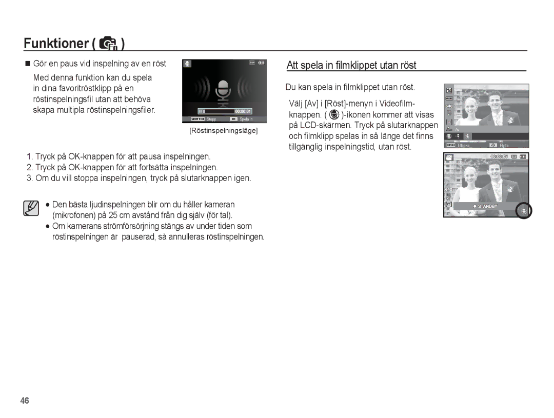 Samsung EC-ES20ZZBAWE2, EC-ES20ZZBABE2 manual Att spela in ﬁlmklippet utan röst, Gör en paus vid inspelning av en röst 