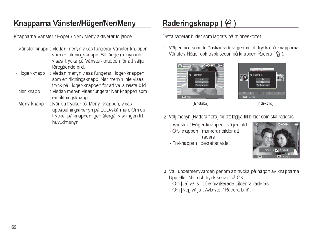 Samsung EC-ES20ZZBAWE2, EC-ES20ZZBABE2, EC-ES20ZZBASE2, EC-ES20ZZBAPE2 Knapparna Vänster/Höger/Ner/Meny, Raderingsknapp Õ 