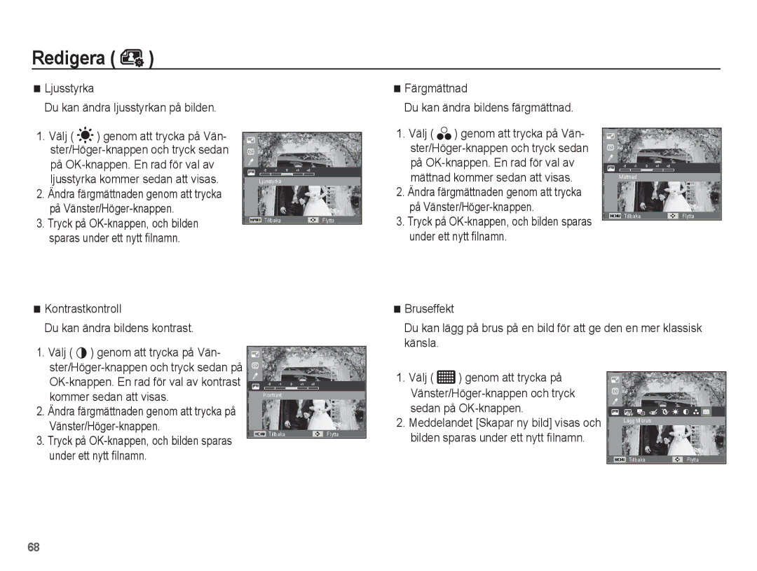 Samsung EC-ES20ZZBASE2, EC-ES20ZZBABE2 manual Ljusstyrka Du kan ändra ljusstyrkan på bilden, Kontrastkontroll, Bruseffekt 