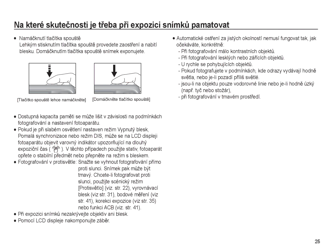 Samsung EC-ES20ZZBABE3 manual Na které skuteþnosti je tĜeba pĜi expozici snímkĤ pamatovat, Namáþknutí tlaþítka spouštČ 